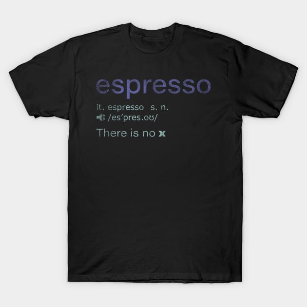 Espresso T-Shirt by lvrdesign